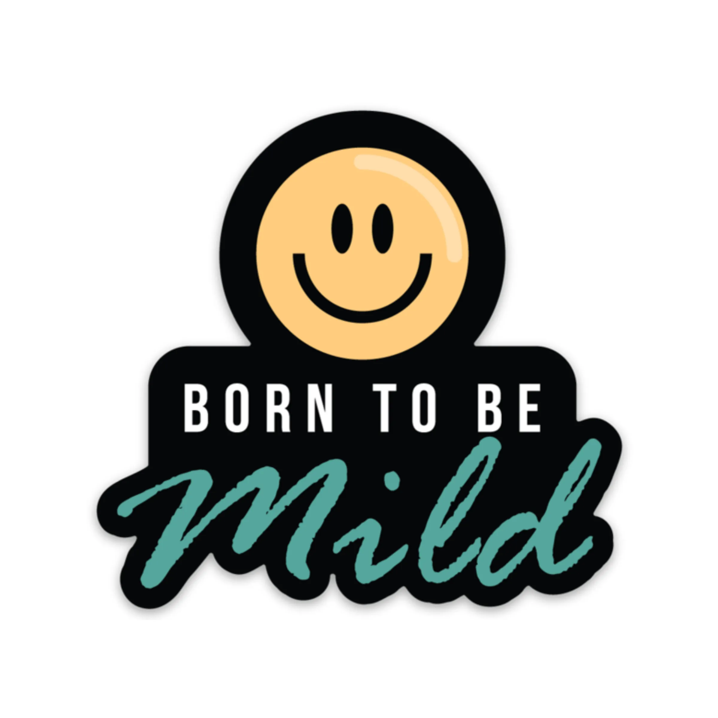 Born To Be Mild