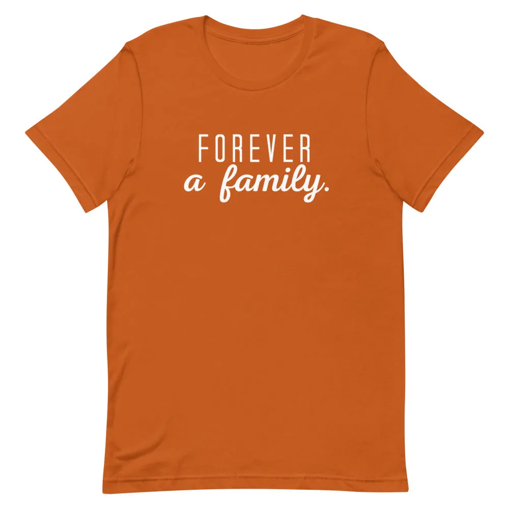 "Forever a Family" Unisex Tee