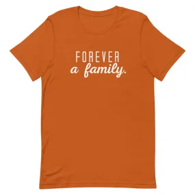 "Forever a Family" Unisex Tee